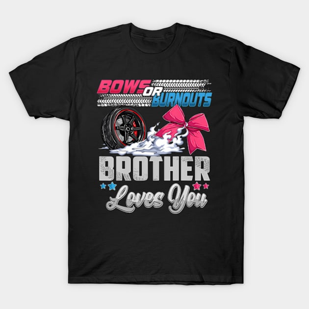 burnouts or bows gender reveal Party Announcement Brother T-Shirt by Eduardo